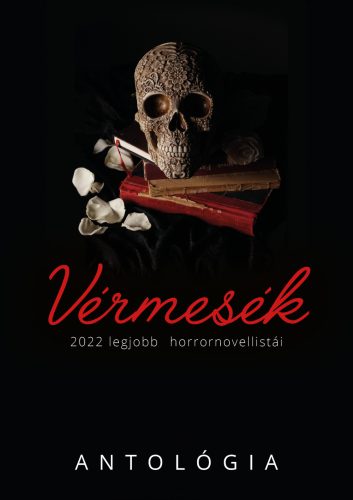 VÉRMESÉK - 2022 LEGJOBB HORRORNOVELLISTÁI (ANTOLÓGIA)