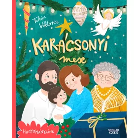 TAKÁCS VIKTÓRIA: KARÁCSONYI MESE - HAGYOMÁNYAINK