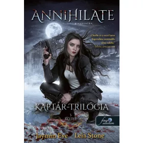 ANNIHILATE - PUSZTULÁS - KAPTÁR TRILÓGIA 3.