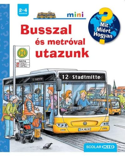 BUSSZAL ÉS METRÓVAL UTAZUNK - SCOLAR MINI 55.