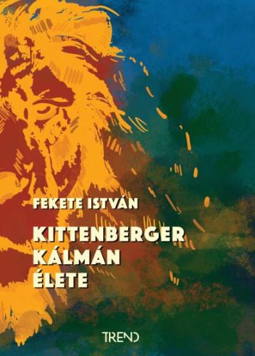KITTENBERGER KÁLMÁN ÉLETE