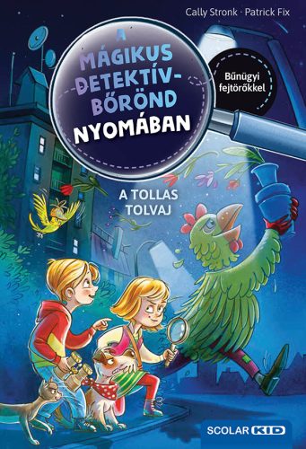 A TOLLAS TOLVAJ (A MÁGIKUS DETEKTÍVBŐRÖND NYOMÁBAN 3)