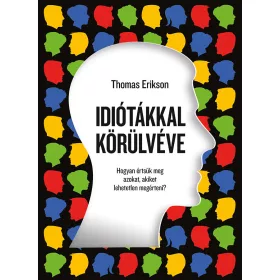 IDIÓTÁKKAL KÖRÜLVÉVE (ÚJ, 2022)