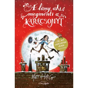 MATT HAIG: A LÁNY, AKI MEGMENTI A KARÁCSONYT - FŰZÖTT