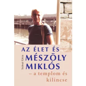 AZ ÉLET ÉS MÉSZÖLY MIKLÓS