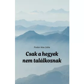 CSAK A HEGYEK NEM TALÁLKOZNAK