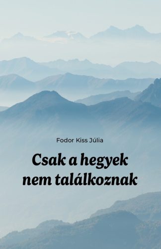 CSAK A HEGYEK NEM TALÁLKOZNAK
