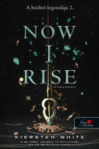 NOW I RISE - FELEMELKEDÉS ( A HÓDÍTÓ LEGENDÁJA 2.)