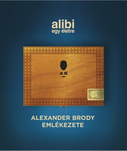 ALIBI EGY ÉLETRE   -  ALEXANDER BRODY EMLÉKEZETE