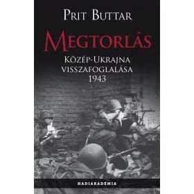 MEGTORLÁS - KÖZÉP-UKRAJNA VISSZAFOGLALÁSA, 1943