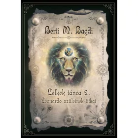 LELKEK TÁNCA 2. - LEONARDO SZÜLEINEK TITKAI