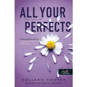 ALL YOUR PERFECTS - MINDEN TÖKÉLETESED