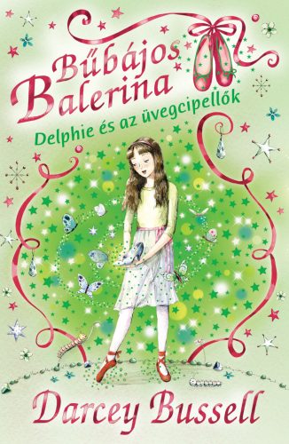 BŰBÁJOS BALERINA 4. - DELPHIE ÉS AZ ÜVEGCIPELLŐK