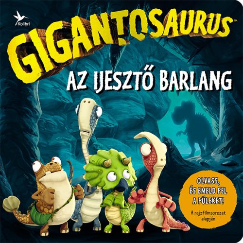 GIGANTOSAURUS - AZ IJESZTŐ BARLANG