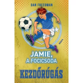 JAMIE, A FOCICSODA 1. - KEZDŐRÚGÁS