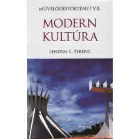 MODERNKULTÚRA - MŰVELŐDÉSTÖRTÉNET VII.