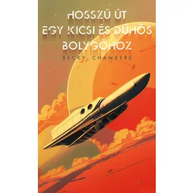 HOSSZÚ ÚT EGY KICSI ÉS DÜHÖS BOLYGÓHOZ