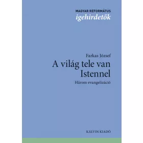 A VILÁG TELE VAN ISTENNEL