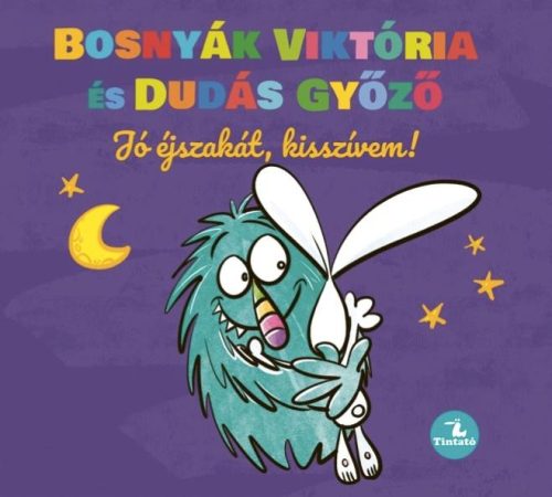 JÓ ÉJSZAKÁT, KISSZÍVEM!