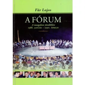   A FÓRUM - A MOZGALOM TÜNDÖKLÉSE 1988. JANUÁR - 1990. ÁPRILIS