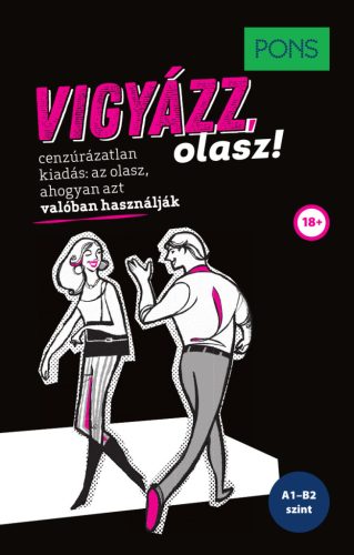 PONS VIGYÁZZ, OLASZ! - A1-B2 SZINT