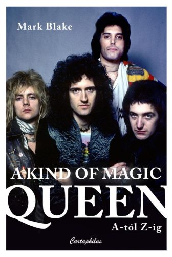 A KIND OF MAGIC - QUEEN A-TÓL Z-IG