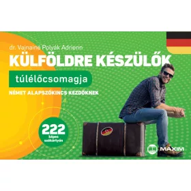 KÜLFÖLDRE KÉSZÜLŐK TÚLÉLŐCSOMAGJA