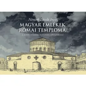 MAGYAR EMLÉKEK RÓMAI TEMPLOMA