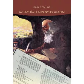 AZ EGYHÁZI LATIN NYELV ALAPJAI