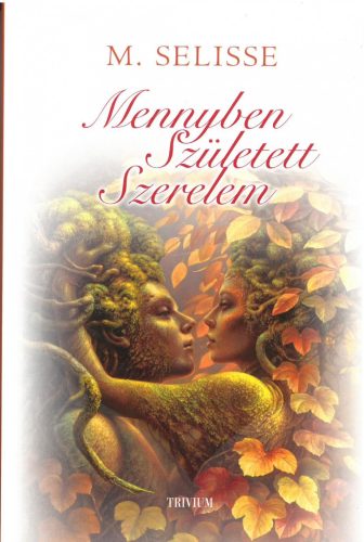 MENNYBEN SZÜLETETT SZERELEM