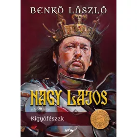 KÍGYÓFÉSZEK - NAGY LAJOS II.