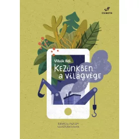 KEZÜNKBEN A VILÁGVÉGE