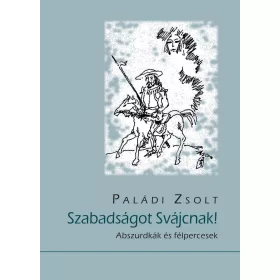 SZABADSÁGOT SVÁJCNAK!