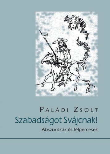 SZABADSÁGOT SVÁJCNAK!