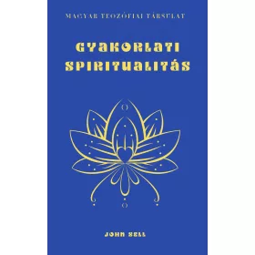 GYAKORLATI SPIRITUALITÁS