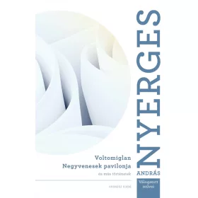 VOLTOMIGLAN - NEGYVENESEK PAVILONJA ÉS MÁS TÖRTÉNETEK