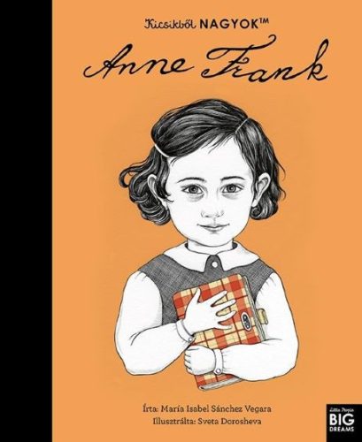 KICSIKBŐL NAGYOK - ANNE FRANK