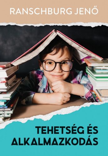 TEHETSÉG ÉS ALKALMAZKODÁS