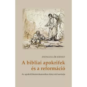 A BIBLIAI APOKRIFEK ÉS A REFORMÁCIÓ