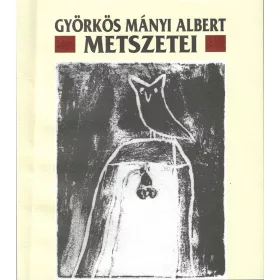 GYÖRKÖS MÁNYI ALBERT METSZETEI