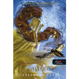 CASSANDRA CLARE: VASLÁNC (AZ UTOLSÓ ÓRÁK 2.) - FŰZÖTT