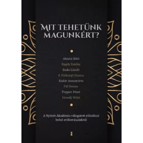 MIT TEHETÜNK MAGUNKÉRT?