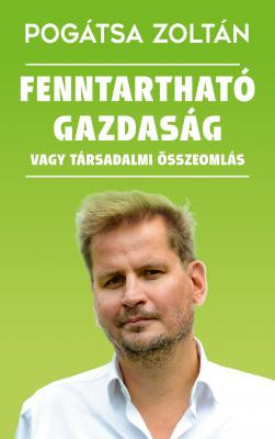 FENNTARTHATÓ GAZDASÁG VAGY TÁRSADALMI ÖSSZEOMLÁS