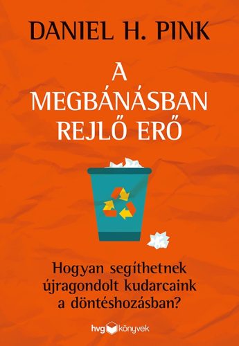 A MEGBÁNÁSBAN REJLŐ ERŐ - HOGYAN SEGÍTHETNEK ÚJRAGONDOLT KUDARCAINK A DÖNTÉSHOZÁ