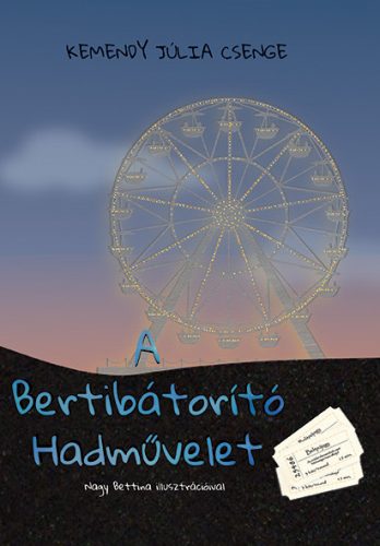 A BERTIBÁTORÍTÓ HADMŰVELET