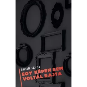 EGY KÉPEN SEM VOLTÁL RAJTA