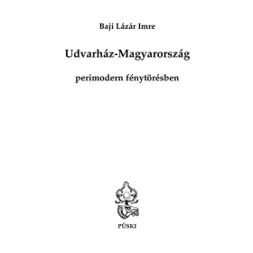 UDVARHÁZ-MAGYARORSZÁG PERIMODERN FÉNYTÖRÉSBEN