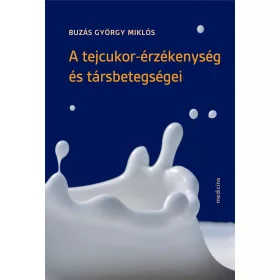 A TEJCUKOR-ÉRZÉKENYSÉG ÉS TÁRSBETEGSÉGEI