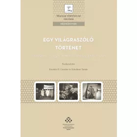   EGY VILÁGRASZÓLÓ TÖRTÉNET - AZ 1956-OS MAGYAR MENEKÜLTVÁLSÁG KÉZIKÖNYVE