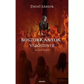 A BOSZORKÁNYOK VÉDŐSZENTJE